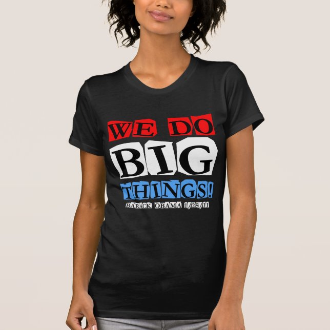 We do big things T-Shirt (Front)