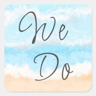 We Do | Coastal Wedding Envelope Sealers Square Sticker