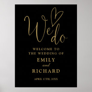 We Do Heart Black And Gold Wedding Welcome Sign