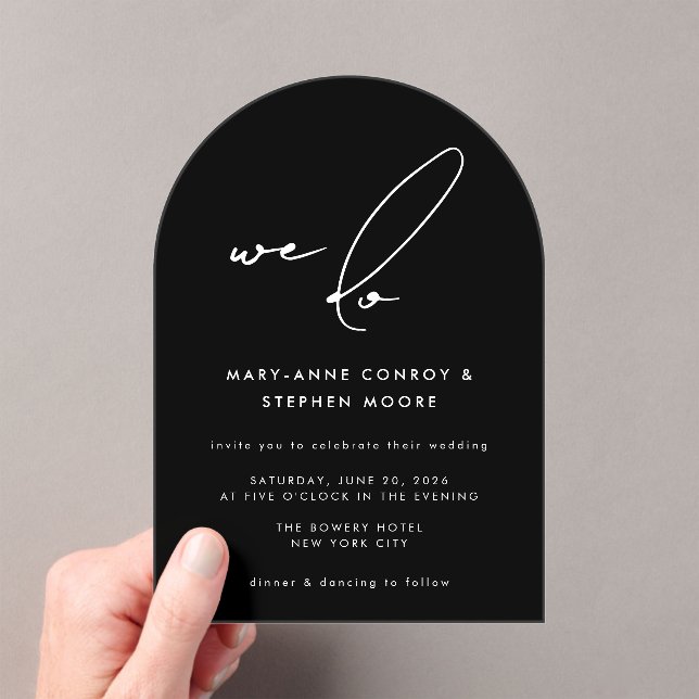 We Do Modern Black Calligraphy Script Wedding Acrylic Invitations (Insitu (Handheld))