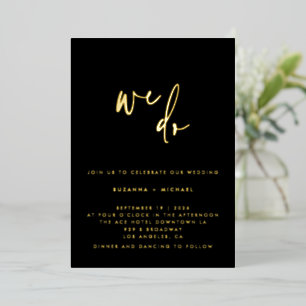 We Do Modern Black Calligraphy Wedding Gold Foil I