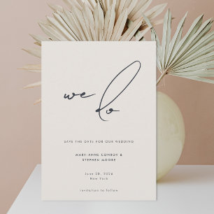 We Do Modern Minimalist Beige Grey Calligraphy Save The Date