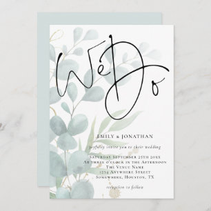 We Do Modern Script Eucalyptus Wedding Invitation