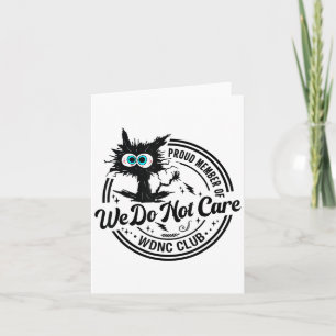 We Do Not Care Club Black Cat Sarcastic Saying _1 Card