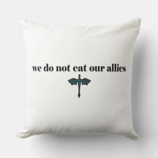 We do not eat our allies - Iron Flame Book Quote Cushion