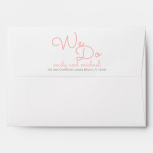 We Do   Pink Modern Typography Wedding Envelope