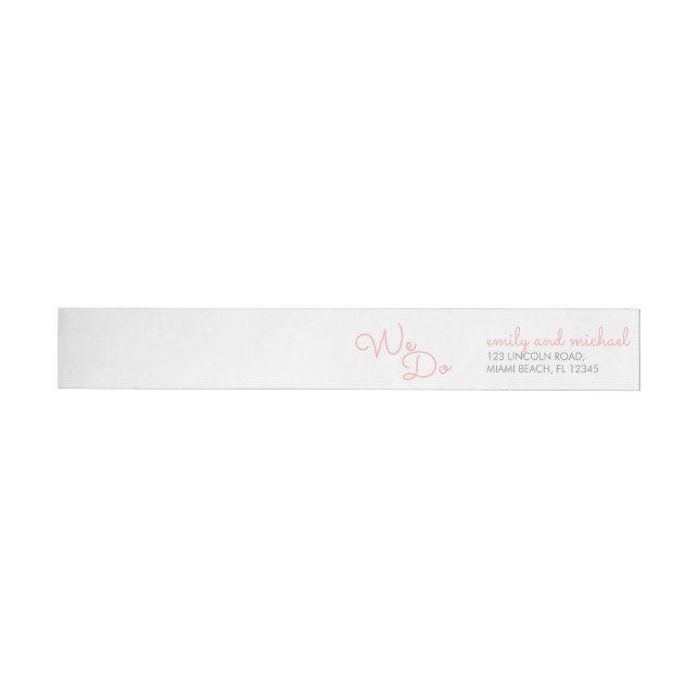 We Do | Pink Modern Typography Wedding Wrap Around Label (Individual)