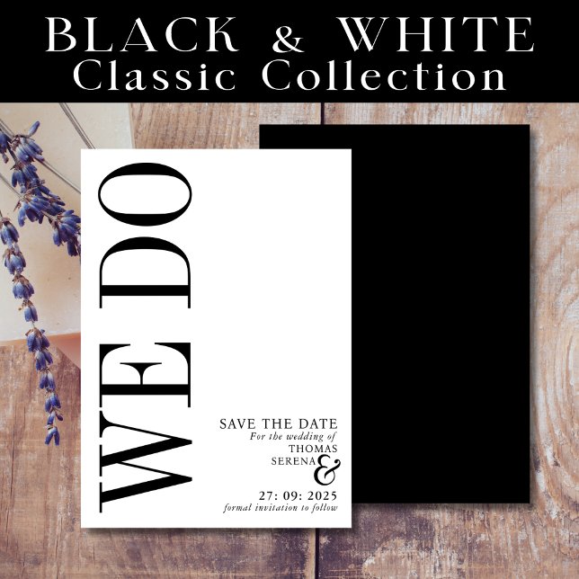 We Do Save The Date Black & White Bold Typography Invitation (Creator Uploaded)