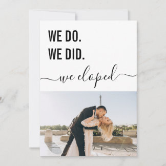 We Do We Did We Eloped Simple Elegant Photo Plain  Invitation