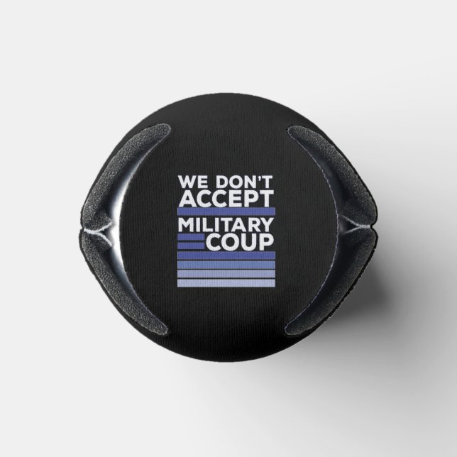 We Don't Accept Military Coup Can Cooler (Bottom)