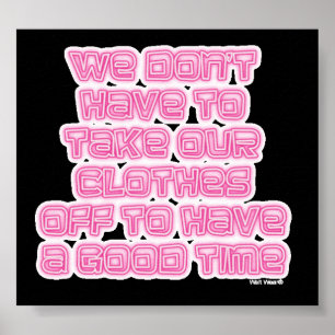 We don't have to...(neon) poster