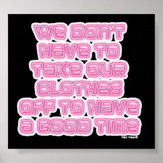 We don't have to...(neon) poster