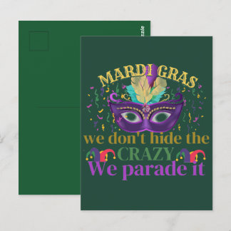 We don't hide the crazy we parade it, Mardi gras Postcard