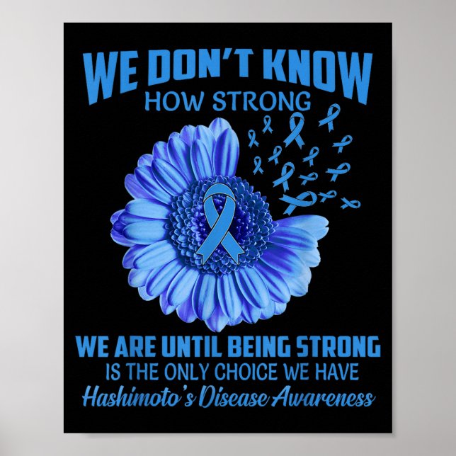 We Don't Know How Strong Hashimoto's Disease  Poster (Front)