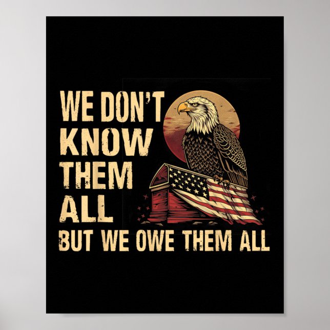 We Dont Know Them All But We Owe Them All Poster (Front)