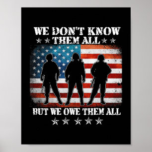 We Dont Know Them All But We Owe Them All Veteran Poster