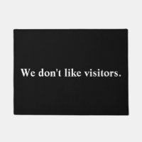 We don't like visitors Black Colour Rude