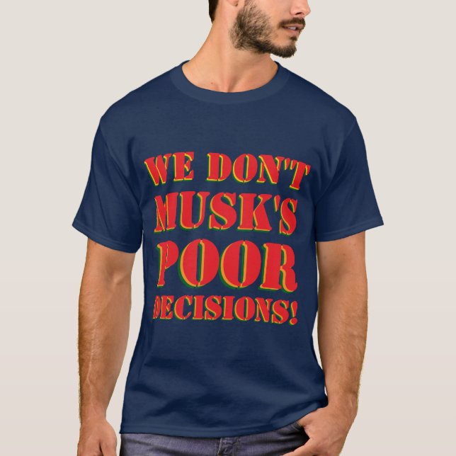 WE DON'T MUSK'S T-Shirt (Front)