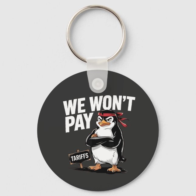 We Don't Pay Tariffs Anti Trump  Key Ring (Front)