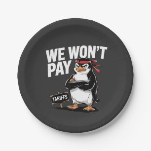 We Don't Pay Tariffs Anti Trump Paper Plate