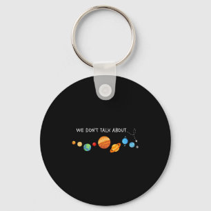 We Don't Talk About Astronomer Funny Lover  Key Ring