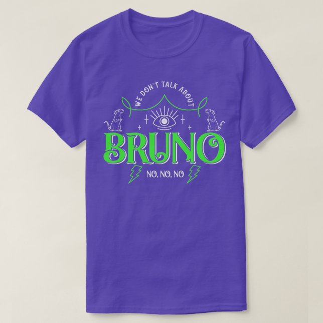 We DonT Talk About Bruno T-Shirt (Design Front)