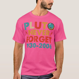 We Don'T Talk About Pluto Funny Astronomy Never Fo T-Shirt
