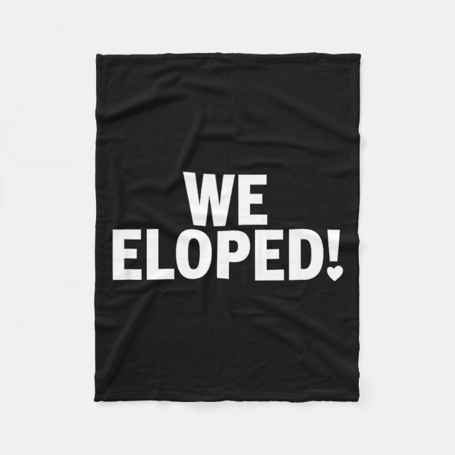 We Eloped Funny Wedding Announcement for Couples Fleece Blanket (Front)