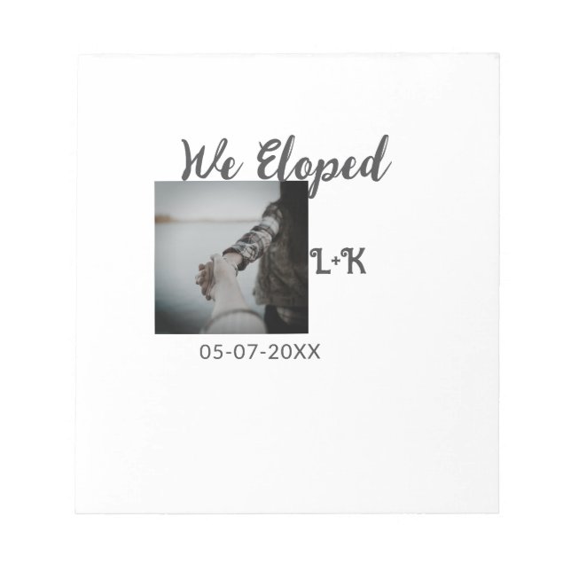 We eloped just married add photo name letter date  notepad (Front)