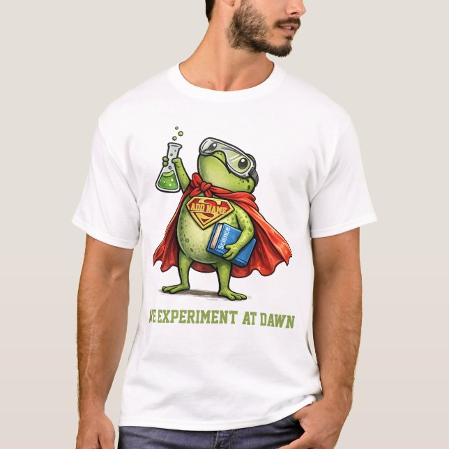 We Experiment , Down To Experiment Science Teacher T-Shirt (Front)