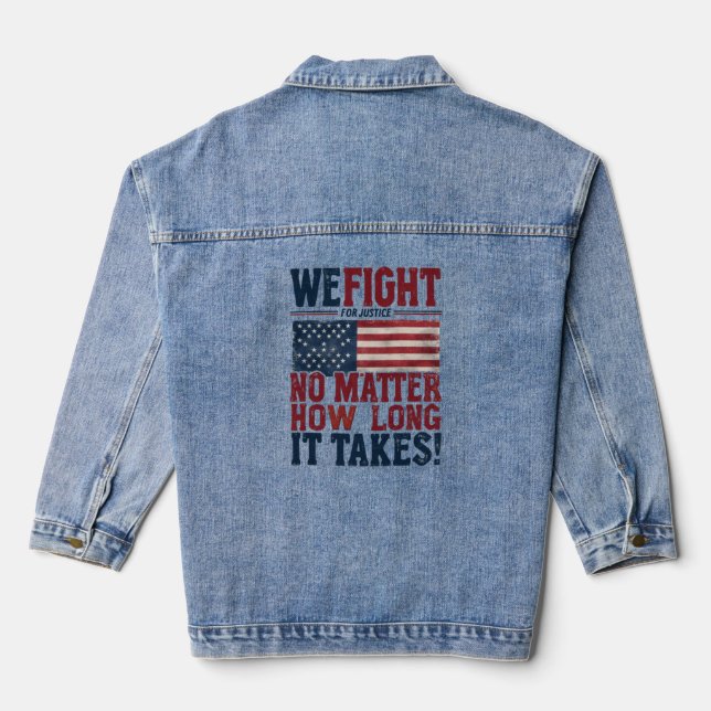 We Fight for Justice – USA Patriotic Statement Denim Jacket (Back)