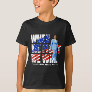 We Fight Harris 2024 Kamala Harris For President 1 T-Shirt