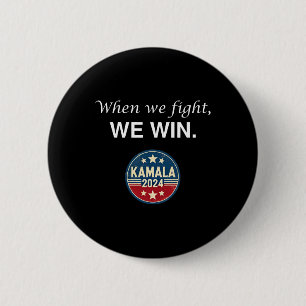 We Fight Harris 2024 Kamala Harris For President 6 Cm Round Badge