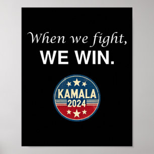 We Fight Harris 2024 Kamala Harris For President  Poster