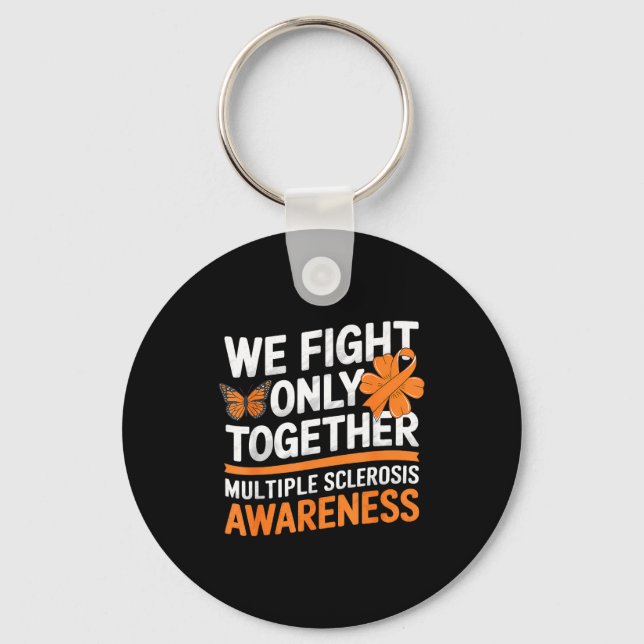 We Fight Only Together Multiple Sclerosis Awarenes Key Ring (Front)