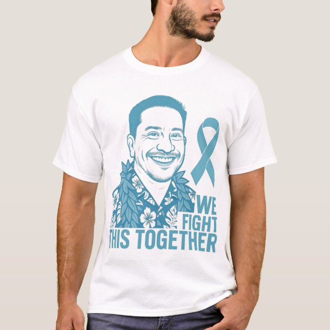 We Fight This This Together T-Shirt (Front)