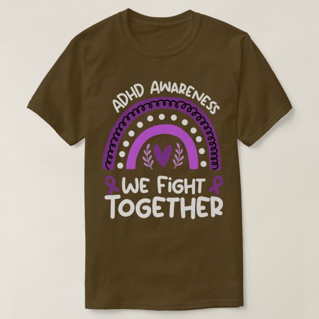 We Fight Together  ADHD Awareness Shirt  ADHD Prem (Design Front)