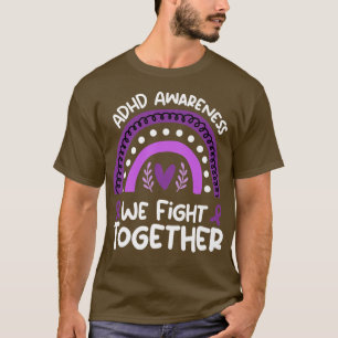We Fight Together  ADHD Awareness Shirt  ADHD Prem