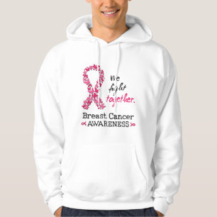We fight together against Breast Cancer Hoodie