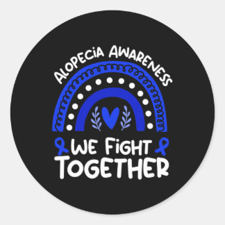 We Fight Together Alopecia Awareness Alopecia Classic Round Sticker