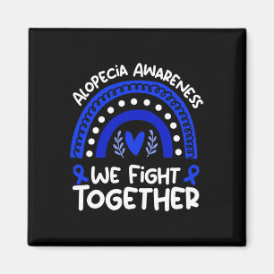 We Fight Together  Alopecia Awareness   Alopecia  Magnet