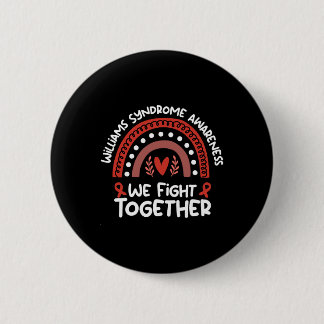 We Fight Together Awareness Month Williams Syndrom 6 Cm Round Badge