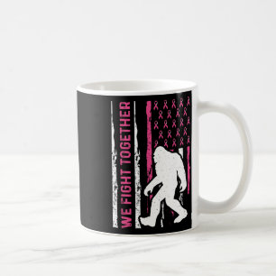 We Fight Together Breast Cancer American Flag Bigf Coffee Mug