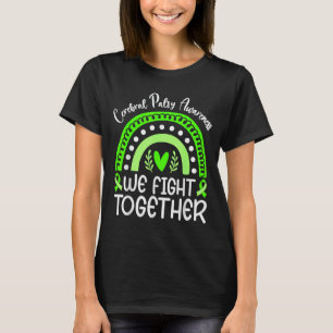 We Fight Together _ Cerebral Palsy Awareness T-Shirt