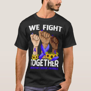 We Fight Together HUNTINGTON'S DISEASE AWARENESS T-Shirt