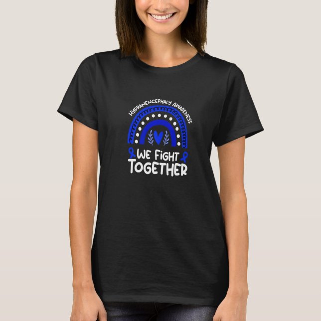 We Fight Together Hydranencephaly Awareness T-Shirt (Front)