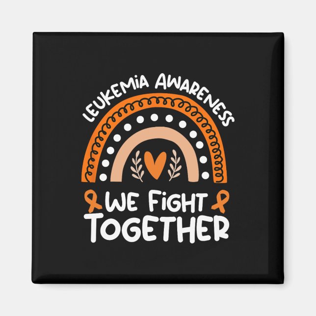 We Fight Together Leukaemia Awareness Leukaemia  Magnet (Front)