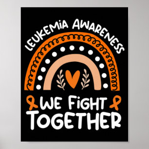 We Fight Together Leukaemia Awareness Leukaemia Poster