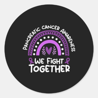 We Fight Together  Pancreatic cancer Awareness  Classic Round Sticker