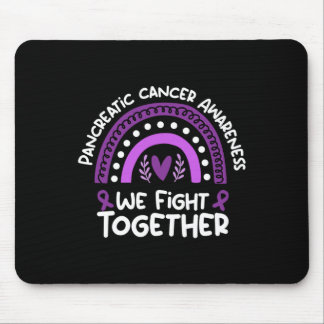 We Fight Together  Pancreatic cancer Awareness  Mouse Pad